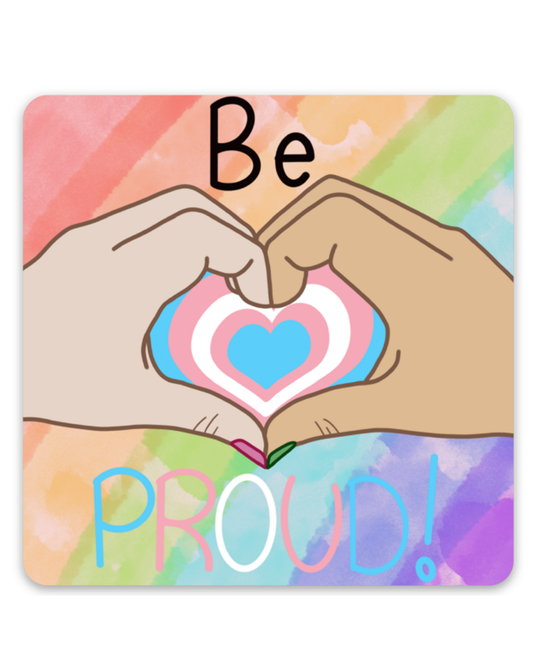 'Be Proud' Trans Vinyl Sticker